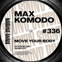 Max Komodo - Move Your Body