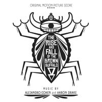 Aaron Drake - The Rise and Fall of the Brown Buffalo (Original Motion Picture Score)