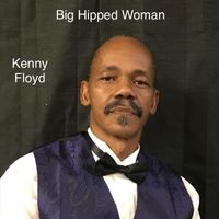 Kenny Floyd - Big Hipped Woman