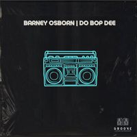Barney Osborn - Do Bop Dee