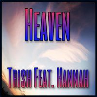 Trish - Heaven (feat. Hannah)