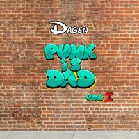 Dagen - Punk is Dad Vol. 1