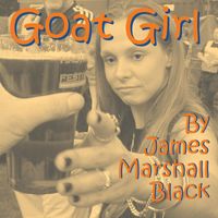 James Marshall Black - Goat Girl