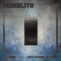 Monolith - Five Stages of Grief (Explicit)