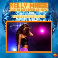 Kelly Marie - Run to Me (Sped Up 10 %)