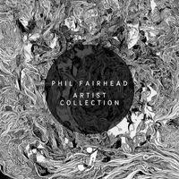 Phil Fairhead - Artist Collection