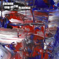 Jebediah - Gum Up The Bearings