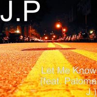 JP - Let Me Know (Explicit)