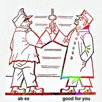 Ab Ex - Good for You