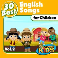 The Countdown Kids - 30 Best English Songs for Children, Vol. 2