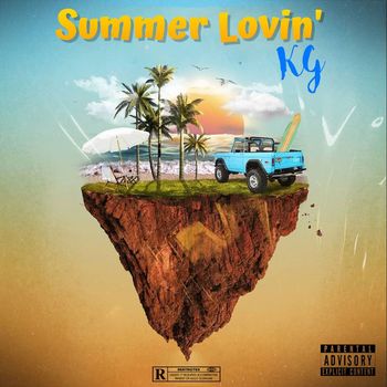 KG - Summer Lovin' (Explicit)
