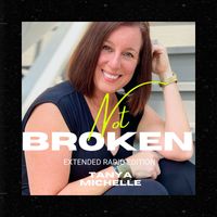 Tanya Michelle - Not Broken (Extended Radio Edition)