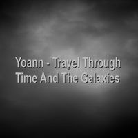 yoann - Travel Through Time And The Galaxies