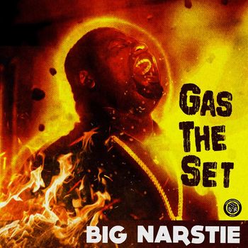 Big Narstie - Gas The Set (Explicit)