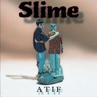 Atif - Slime