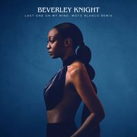 Beverley Knight - Last One On My Mind (Moto Blanco Remix)