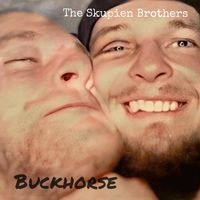 The Skupien Brothers - Buckhorse