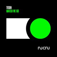 Tesen - Watch Me Go