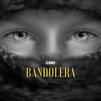 Coki - Bandolera (Explicit)