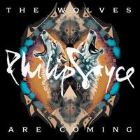 Philip Sayce - The Wolves Are Coming (Explicit)