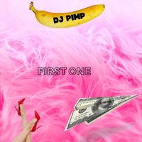 Dj Pimp - First One