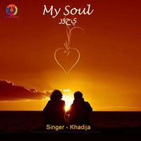 Khadija - My Soul
