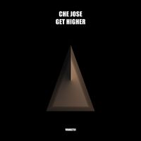Che Jose - Get Higher