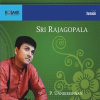 P. Unnikrishnan - Sri Rajagopala Vol. 1