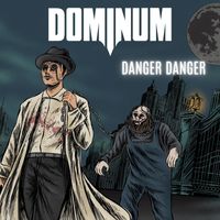 Dominum - Danger Danger