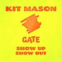 Kit Mason - Show up Show Out