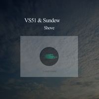 VS51, Sundew - Shove