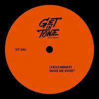 Lucci Minati - Make Me Sweet / Old Stock