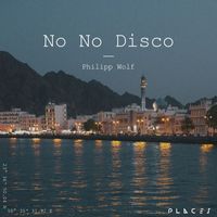 PHILIPP WOLF - No No Disco