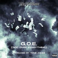 Tony Colliseum - G.O.E. (God Over Everything) (Explicit)