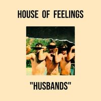 House of Feelings - Husbands