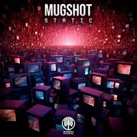 Mugshot - Static