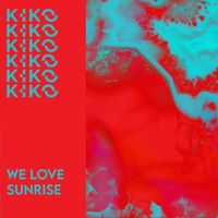 KIKO - We Love Sunrise