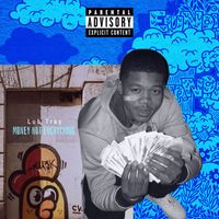 Luh Tray - Money Not Everything (Explicit)