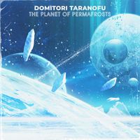 Domitori Taranofu - The Planet of Permafrosts