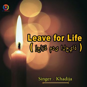Khadija - Leave For Life