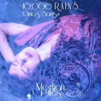 Meghan Pulles - 10,000 rains (Oma's song)