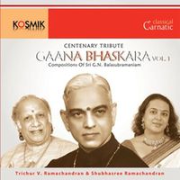 G. N. Balasubramaniam - Gaana Bhaskara Vol. 1
