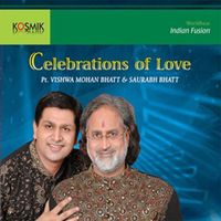 Pandit Vishwa Mohan Bhatt - Celebrations Of Love