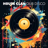 House Clan - Dub Disco