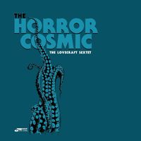 The Lovecraft Sextet - The Horror Cosmic