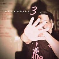 dreamgirl - Dreamgirl 3 (Explicit)