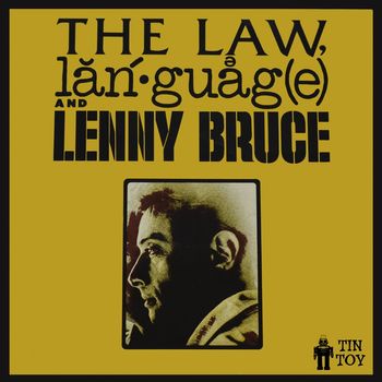 Lenny Bruce - The Law, Language and Lenny Bruce (Explicit)