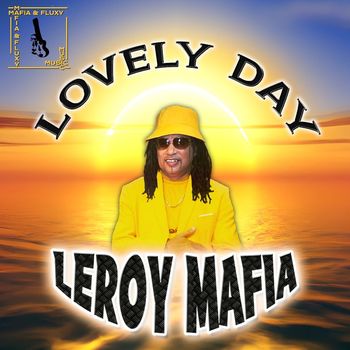 Leroy Mafia - LOVELY DAY