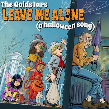 The Goldstars - Leave Me Alone (A Halloween Song)