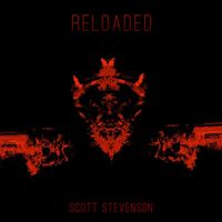 Scott Stevenson - Reloaded